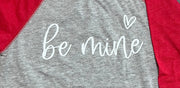 Be mine Toddler Tshirt choose color